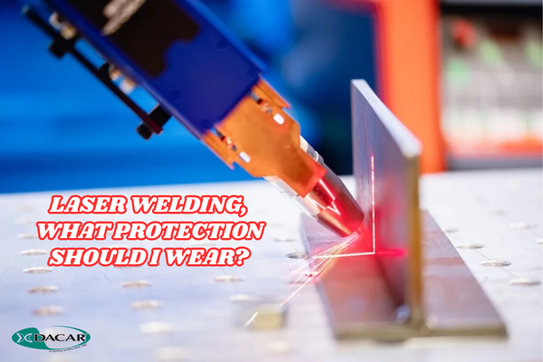 Laser welding, what protection should I wear